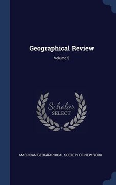 portada Geographical Review; Volume 5 (en Inglés)