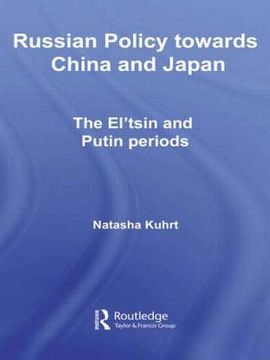 portada russian policy towards china and japan: the el'tsin and putin periods (en Inglés)