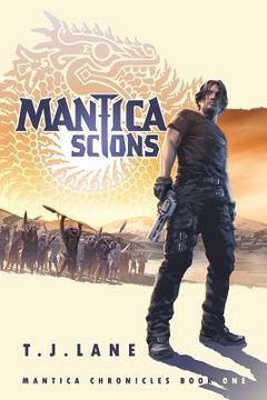 portada Mantica: Scions: Mantica Chronicles Book One (en Inglés)