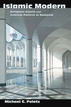 portada Islamic Modern: Religious Courts and Cultural Politics in Malaysia (en Inglés)