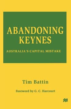 portada Abandoning Keynes: Australia's Capital Mistake (en Inglés)