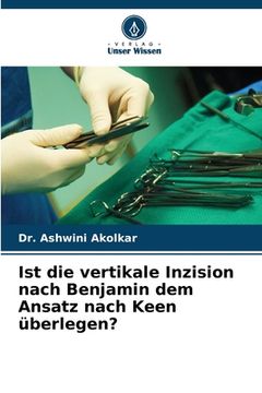 portada Ist die vertikale Inzision nach Benjamin dem Ansatz nach Keen überlegen? (in German)