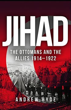 portada Jihad: The Ottomans and the Allies 1914–1922 (en Inglés)