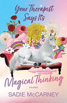 portada Your Therapist Says It’S Magical Thinking: Poems (en Inglés)