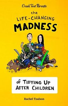 portada The Life-Changing Madness of Tidying Up After Children (in English)