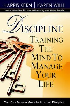 portada discipline: training the mind to manage your life (in English)