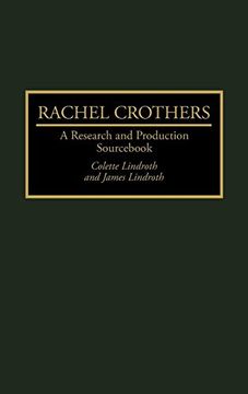 portada Rachel Crothers: A Research and Production Sourc (Modern Dramatists Research and Production Sourcs) (in English)