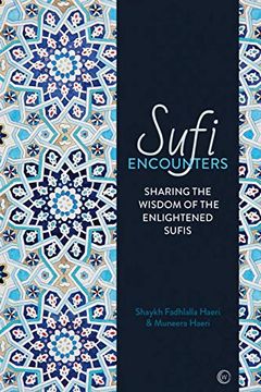 portada Sufi Encounters: Sharing the Wisdom of Enlightened Sufis (in English)