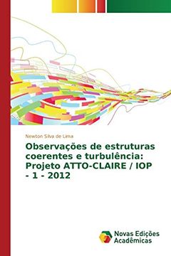 portada Observações de estruturas coerentes e turbulência: Projeto ATTO-CLAIRE / IOP - 1 - 2012