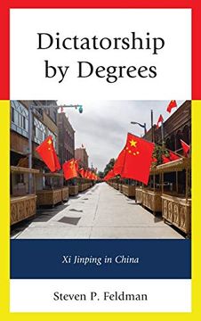 portada Dictatorship by Degrees: Xi Jinping in China (en Inglés)