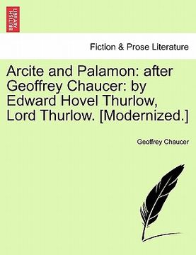 portada arcite and palamon: after geoffrey chaucer: by edward hovel thurlow, lord thurlow. [modernized.] (en Inglés)
