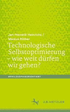 portada Technologische Selbstoptimierung - wie Weit Dürfen wir Gehen? (in German)