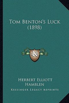portada tom benton's luck (1898) (in English)