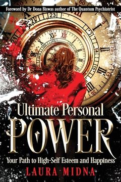 portada Ultimate Personal Power: Your Path to High Self-Esteem and Happiness (en Inglés)