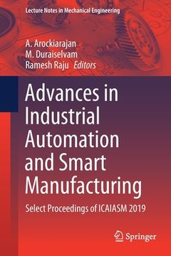 portada Advances in Industrial Automation and Smart Manufacturing: Select Proceedings of Icaiasm 2019 (in English)