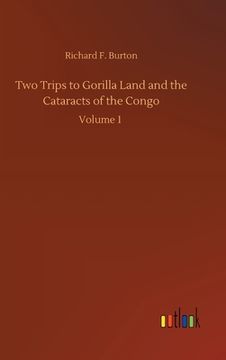 portada Two Trips to Gorilla Land and the Cataracts of the Congo 
