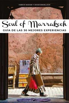 portada Soul of Marrakech: Guía de Las 30 Mejores Experiencias (in Spanish)