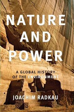 portada Nature and Power: A Global History of the Environment: 0 (Publications of the German Historical Institute) (in English)