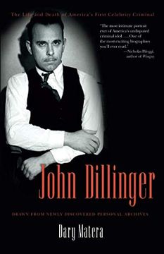 portada John Dillinger: The Life and Death of America's First Celebrity Criminal (en Inglés)