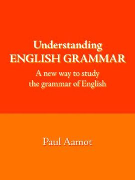 portada understanding english grammar: a new way to study the grammar of english (en Inglés)