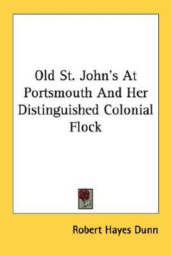 portada old st. john's at portsmouth and her distinguished colonial flock (en Inglés)