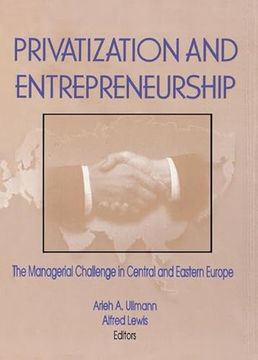 portada Privatization and Entrepreneurship: The Managerial Challenge in Central and Eastern Europe (en Inglés)