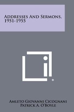portada addresses and sermons, 1951-1955 (en Inglés)