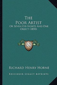 portada the poor artist: or seven eye-sights and one object (1850)