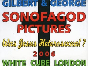 portada Gilbert and George Sonofagod Pictures, was Jesus a Heterosexual?