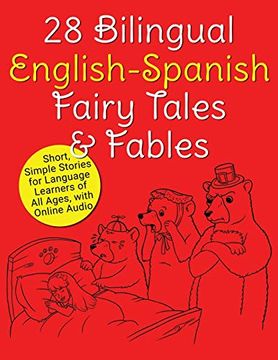 portada 28 Bilingual English-Spanish Fairy Tales & Fables: Short, Simple Stories for Language Learners of all Ages, With Online Audio (en Inglés)