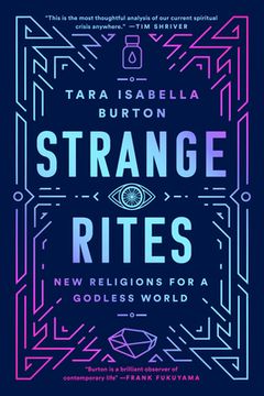 portada Strange Rites: New Religions for a Godless World (en Inglés)