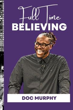 portada Full Time Believing (in English)