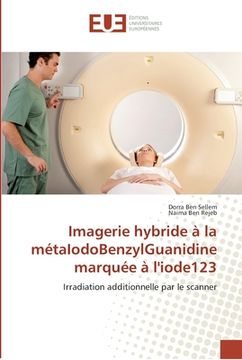 portada Imagerie hybride à la métaIodoBenzylGuanidine marquée à l'iode123 (en Francés)