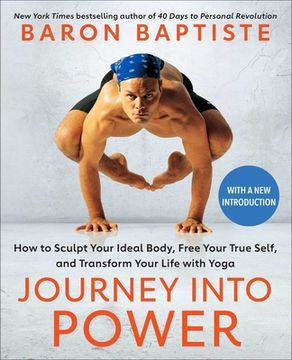 portada Journey Into Power: How to Sculpt Your Ideal Body, Free Your True Self, and Transform Your Life With Yoga (in English)