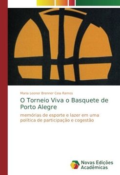 portada O Torneio Viva o Basquete de Porto Alegre: memórias de esporte e lazer em uma política de participação e cogestão