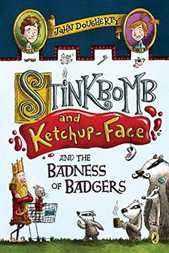 portada Stinkbomb and Ketchup-Face and the Badness of Badgers 