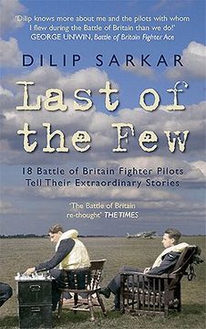 portada last of the few: 18 battle of britain fighter pilots tell their extraordinary stories