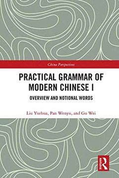 portada Practical Grammar of Modern Chinese i: Overview and Notional Words (Chinese Linguistics) (en Inglés)