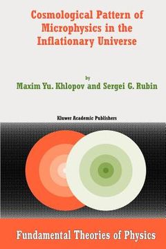 portada cosmological pattern of microphysics in the inflationary universe (en Inglés)