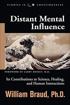 portada Distant Mental Influence: Its Contributions to Science, Healing, and Human Interactions (Studies in Consciousness) (en Inglés)
