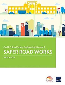portada Carec Road Safety Engineering Manual 2: Safer Road Works (in English)