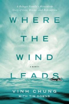portada Where the Wind Leads: A Refugee Family's Miraculous Story of Loss, Rescue, and Redemption (in English)