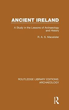 portada Ancient Ireland: A Study in the Lessons of Archaeology and History (Routledge Library Editions: Archaeology) (en Inglés)