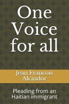 portada One Voice for all: Pleading from an Haitian immigrant (en Inglés)