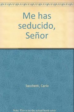 portada Me has seducido, Señor: Vida cristiana como historia de amor (Caminos del Espíritu) (in Spanish)