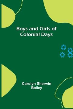 portada Boys and Girls of Colonial Days (en Inglés)