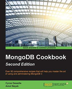 portada Mongodb Cookbook - Second Edition: Harness the Latest Features of Mongodb 3 With This Collection of 80 Recipes – From Managing Cloud Platforms to app Development, This Book is a Vital Resource (en Inglés)