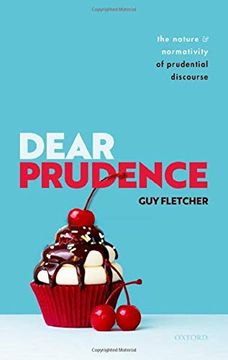 portada Dear Prudence: The Nature and Normativity of Prudential Discourse (in English)