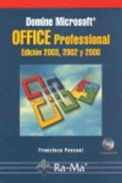 Domine Microsoft Office Professional. Edición 2003, 2002 y 2000.