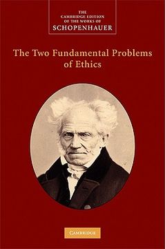 portada The two Fundamental Problems of Ethics Hardback: The two Fundamental Problems of Ethics; On the Freedom of the Human Will; On the Basis of Morality (The Cambridge Edition of the Works of Schopenhauer) (en Inglés)